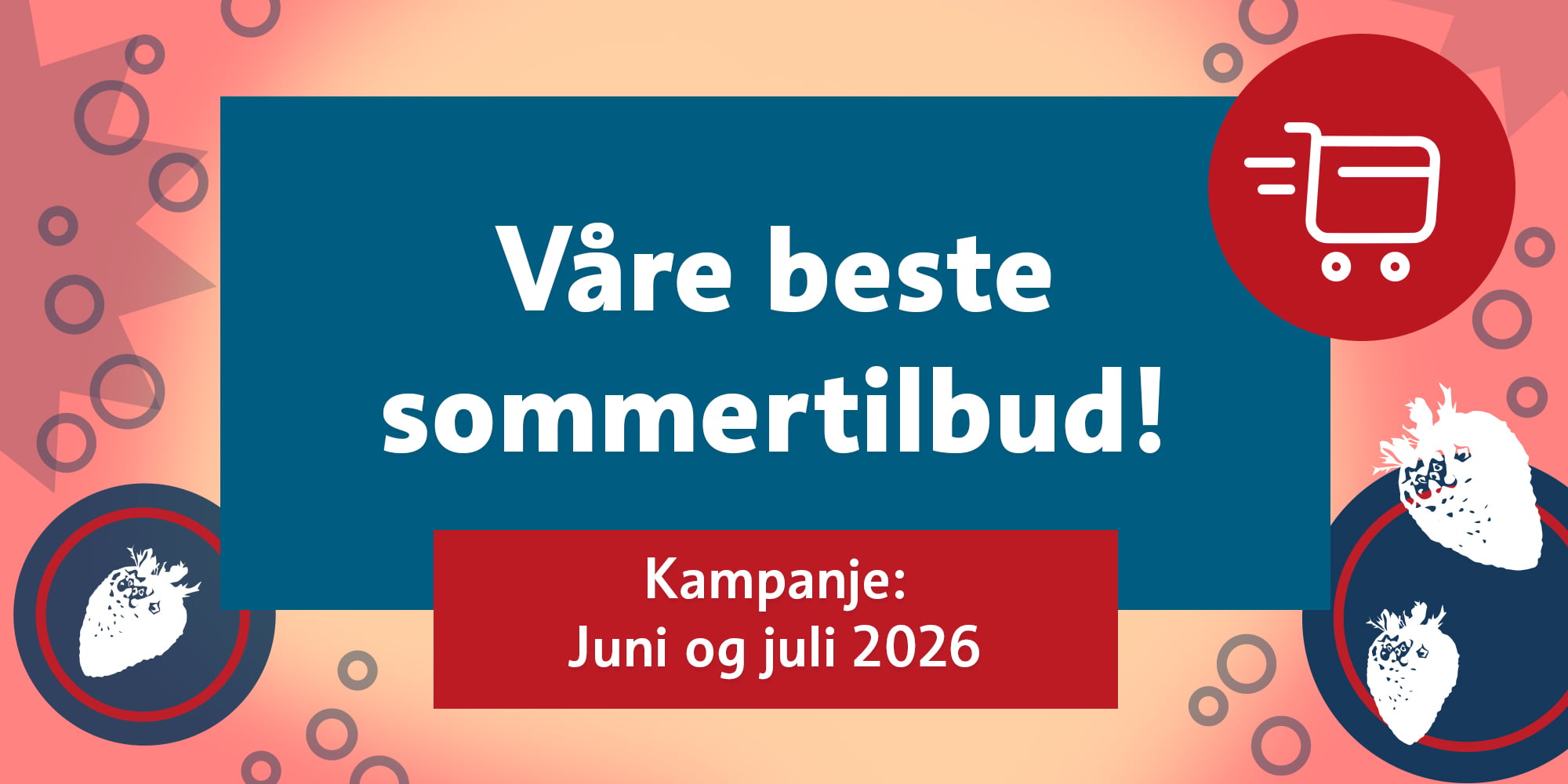 Kampanje juni & juli